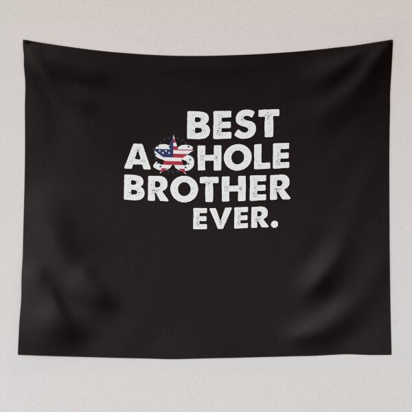 Item preview, Best Asshole Brother Ever T-Shirt designed and sold by liamoccia.