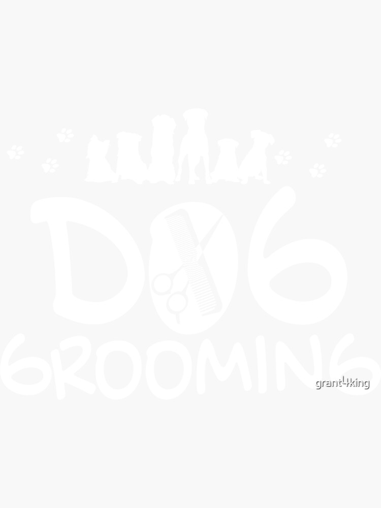 "Dog Groomer Clothes Professional Pet Grooming Apparel design" Sticker