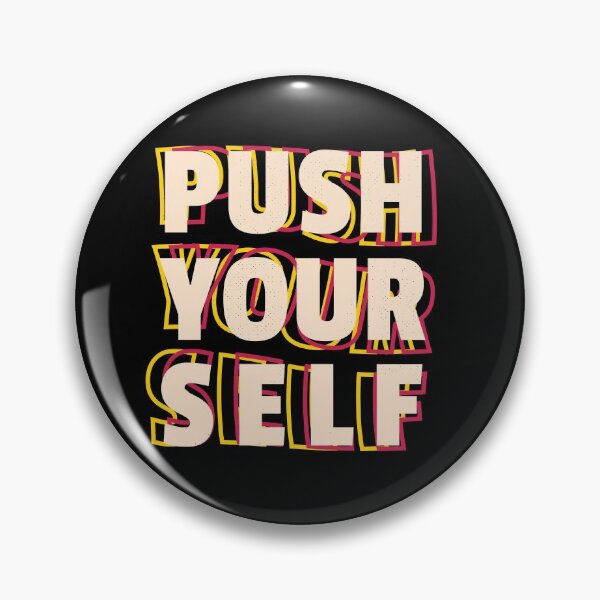 Item preview, Push Yourself  designed and sold by TagCreation.