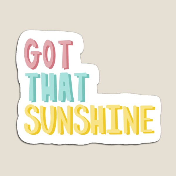 Item preview, Got That Sunshine designed and sold by kaden-nicole.