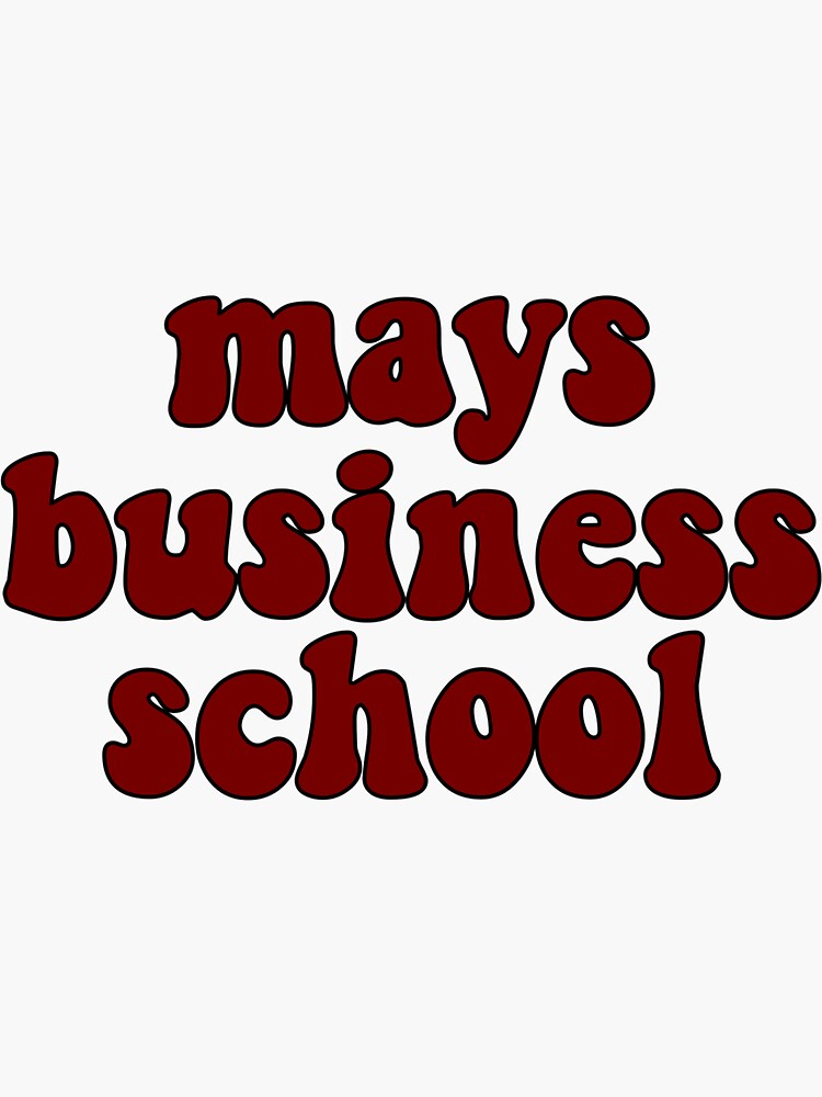 "mays business school" Sticker for Sale by emilypeeebles Redbubble