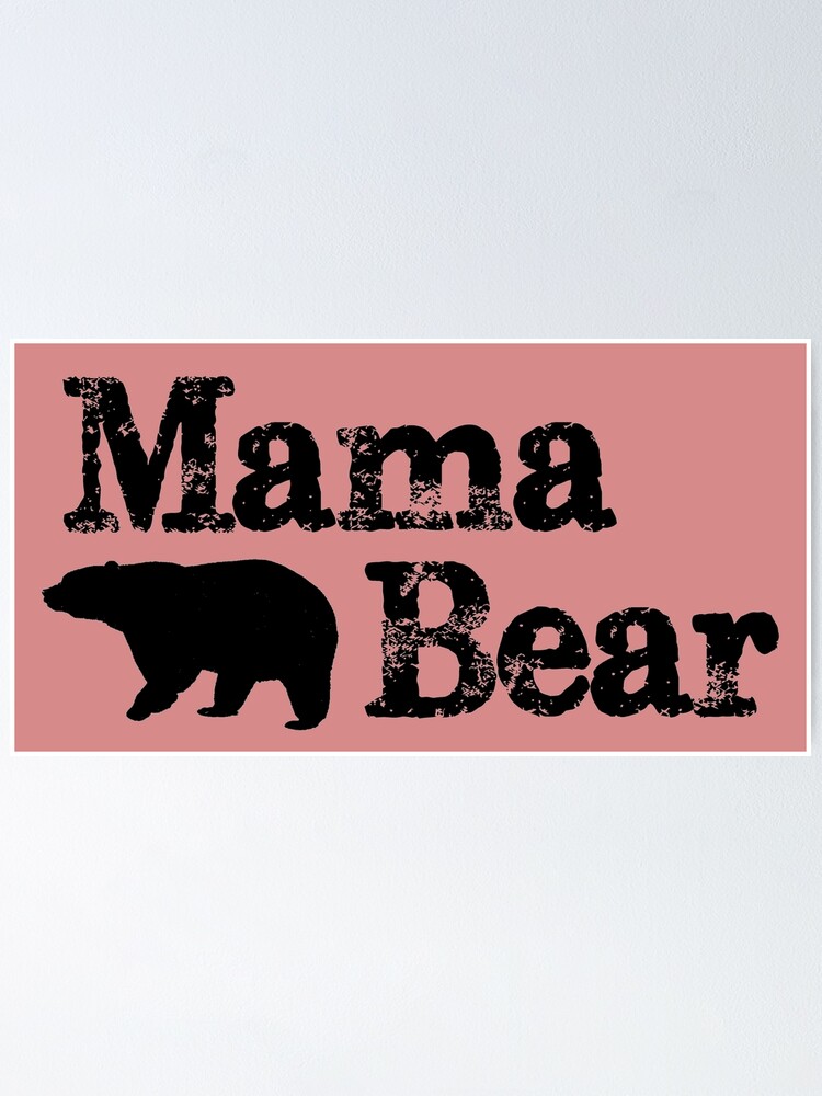 Mama Bear Gifts - Mother's Day Gift Ideas for Mom & Mommy The Mamma Bear of  the Family | Poster