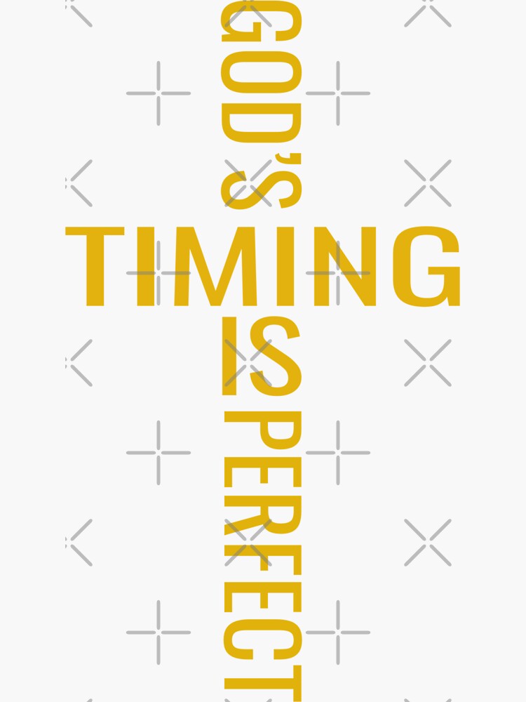 "God’s Timing Is Perfect" Sticker by solstars Redbubble