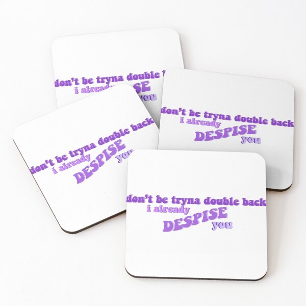 Item preview, don't be tryna double back i already despise you designed and sold by maja-art.