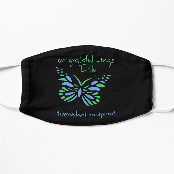 On Grateful Wings I Fly - Transplant Recipient Mask