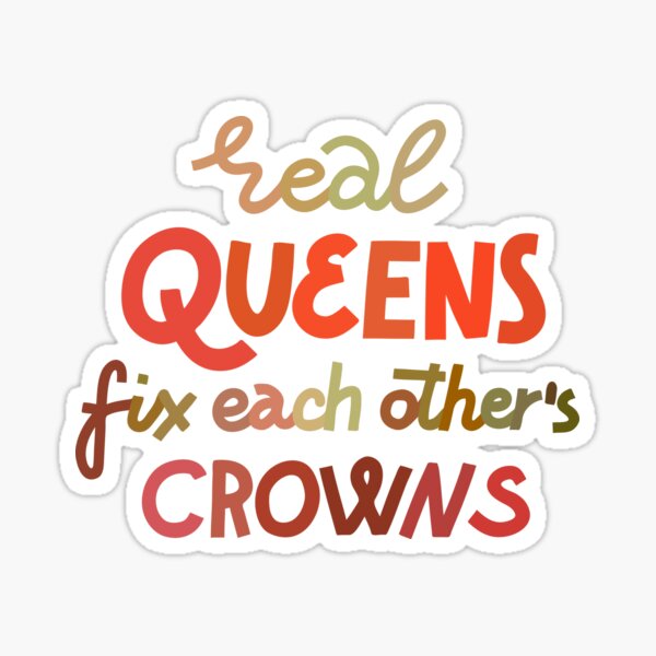 Real queens fix each other's crowns Sticker