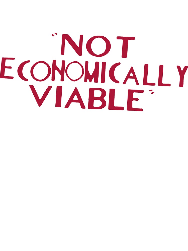 Not Economically Viable Kids T Shirt By Mansemat Redbubble