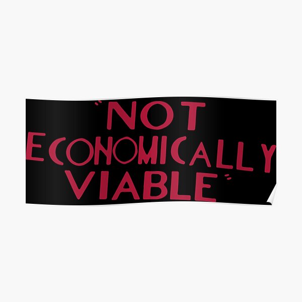 Not economically viable Poster