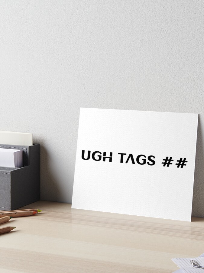 Roblox Ugh Tags Art Board Print By T Shirt Designs Redbubble - roblox shirt tags