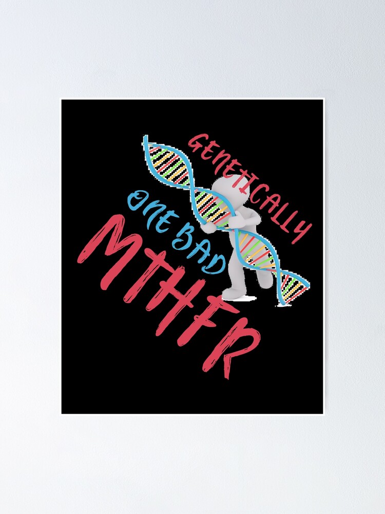 Dna Genetically One Bad Mthfr Gene Mutation Shirt Dna Genetically One Bad Mthfr Gene Mutation Shirt