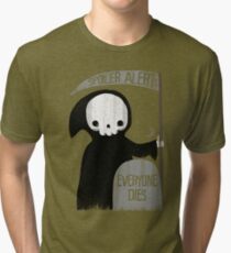 SPOILER ALERT: EVERYONE DIES Tri-blend T-Shirt