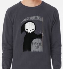 SPOILER ALERT: EVERYONE DIES Lightweight Sweatshirt