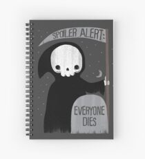 SPOILER ALERT: EVERYONE DIES Spiral Notebook