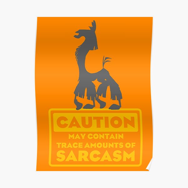 Llama Kuzco - May Contain Trace Amounts of Sarcasm Poster