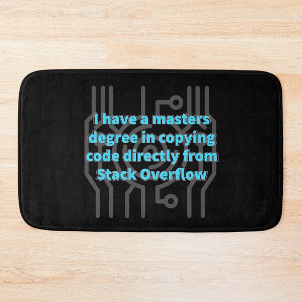 Item preview, I have a masters degree in copying code directly from Stack Overflow designed and sold by Designwebjae.