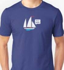I'm a Ketch. Unisex T-Shirt