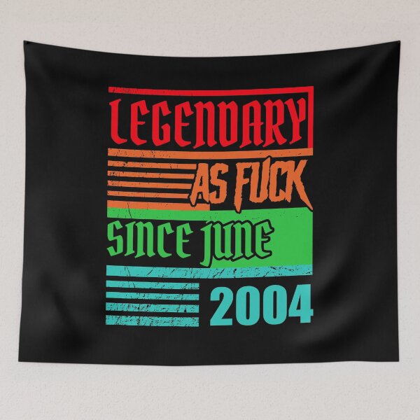 Item preview, 16th birthday legendary as fuck since June 2004 designed and sold by shurikaner.