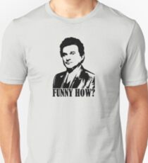 Goodfellas Joe Pesci Funny How? Tshirt Unisex T-Shirt
