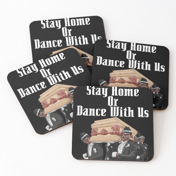 Item preview, Stay Home or Dance With Us - Coffin Dance Meme designed and sold by MustaFighter.