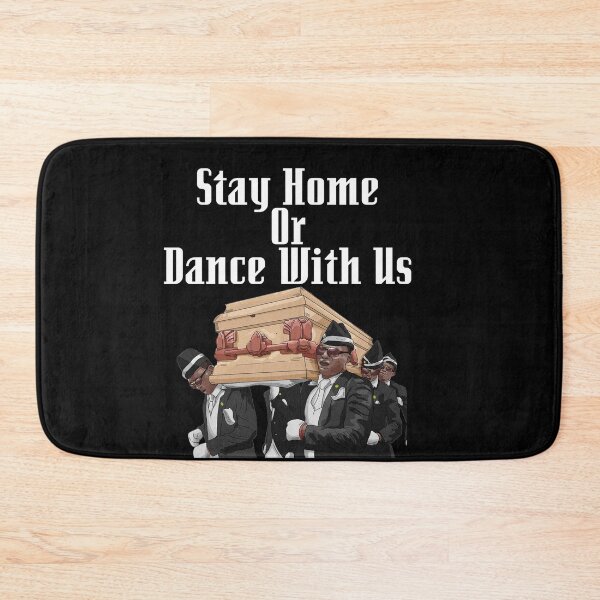 Item preview, Stay Home or Dance With Us - Coffin Dance Meme designed and sold by MustaFighter.