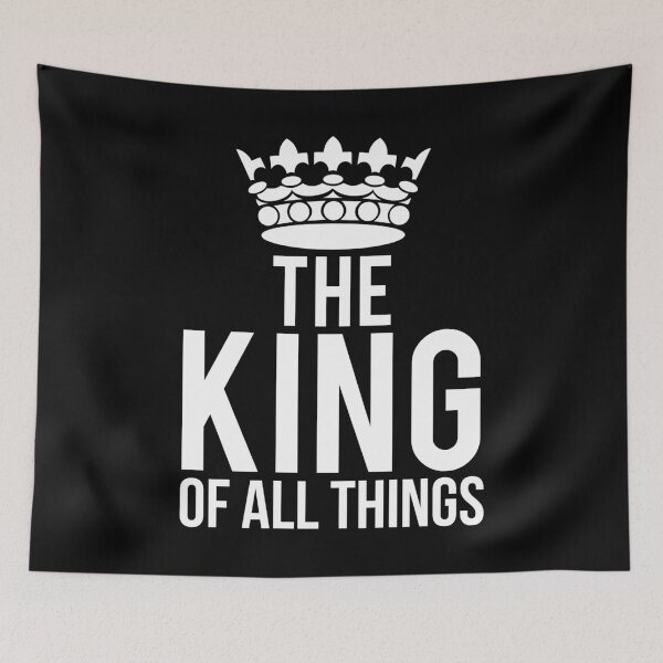 Item preview, The King Of All Things designed and sold by flippinsg.