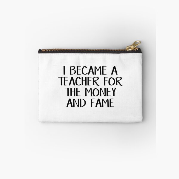 Item preview, I became a teacher for the money and fame designed and sold by allthetees.