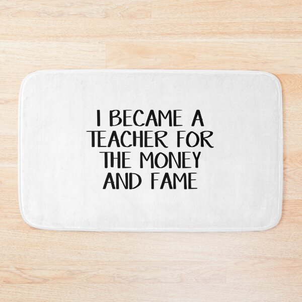 Item preview, I became a teacher for the money and fame designed and sold by allthetees.