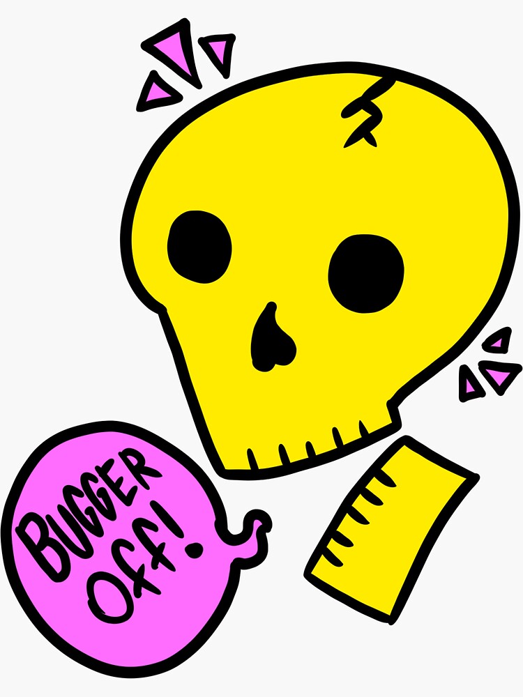 Bugger Off Sticker For Sale By Tomasthestrange Redbubble