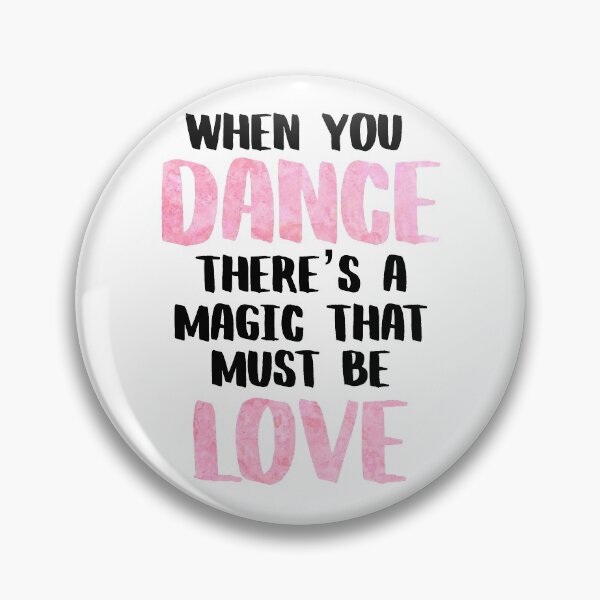 Item preview, When You Dance There's A Magic That Must Be Love designed and sold by JackCurtis1991.