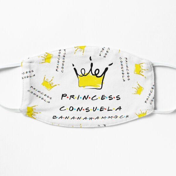 Princess Consuela Bananahammock Funny Quote Flat Mask