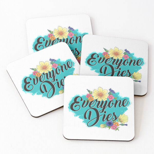 Item preview, Everyone Dies - Floral designed and sold by Becky Best.