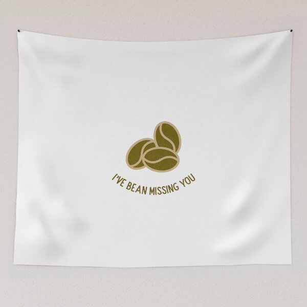 Item preview, I've Bean Missing You designed and sold by tastifydesigns.