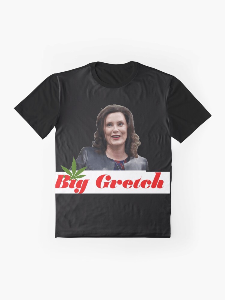 big gretch t shirts