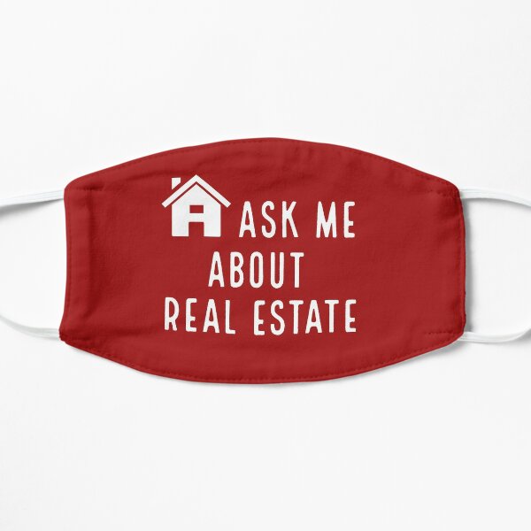 Ask Me About Real Estate Flat Mask