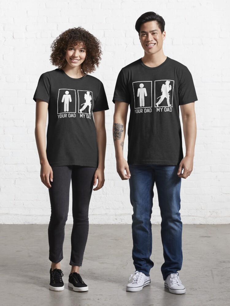 your dad my dad t shirt
