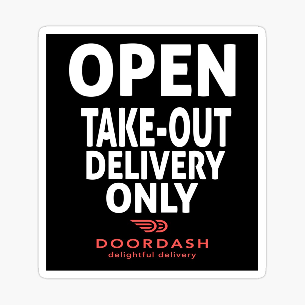 Take Out Delivery Only Doordash Restaurant Covid 19 Sign Black Bg Poster By Purecreations Redbubble