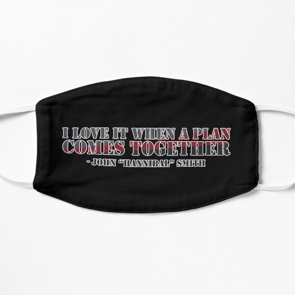 I love it when a plan comes together Mask