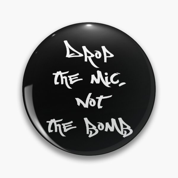 Item preview, Drop the Mic, Not the Bomb designed and sold by Good-Looking Corpse.