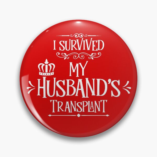 Item preview, I Survived My Husband's Transplant designed and sold by KNS-Gear.