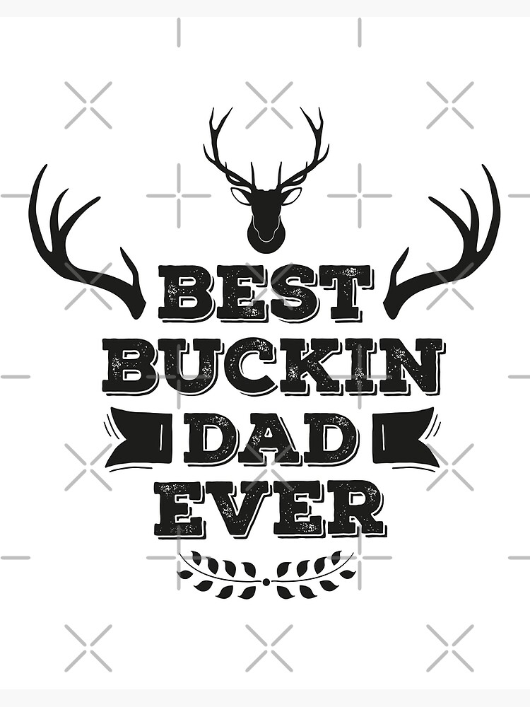 Free Free 124 Best Buckin Dad Ever Svg SVG PNG EPS DXF File