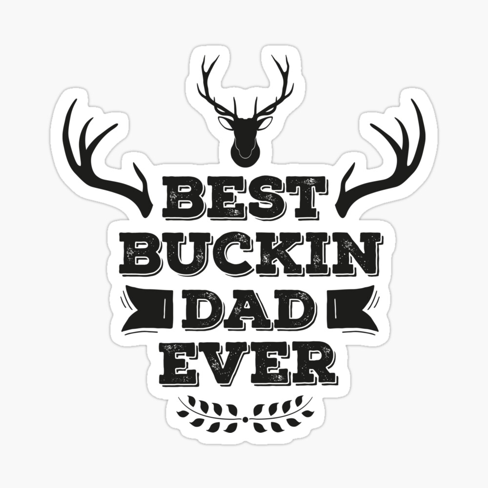 Best Buckin' Dad Ever Deer Hunting Father's Day Gift | Poster