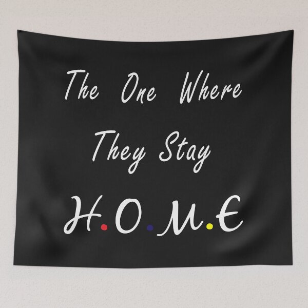Item preview, The One Where They Stay Home,Friends Inspired T-Shirt,quarantinr t-shirt 2020, Home designed and sold by khalilelk.