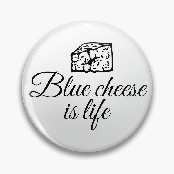 Item preview, Blue Cheese is Life designed and sold by HalpinDesign.