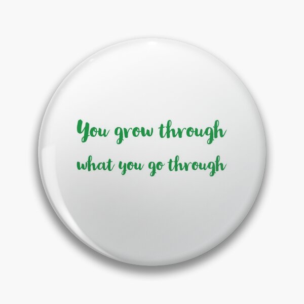 Item preview, You grow through what you go through designed and sold by Inspirationmotivation.