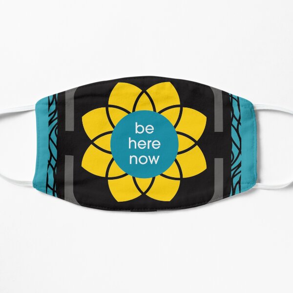 be here now Mask