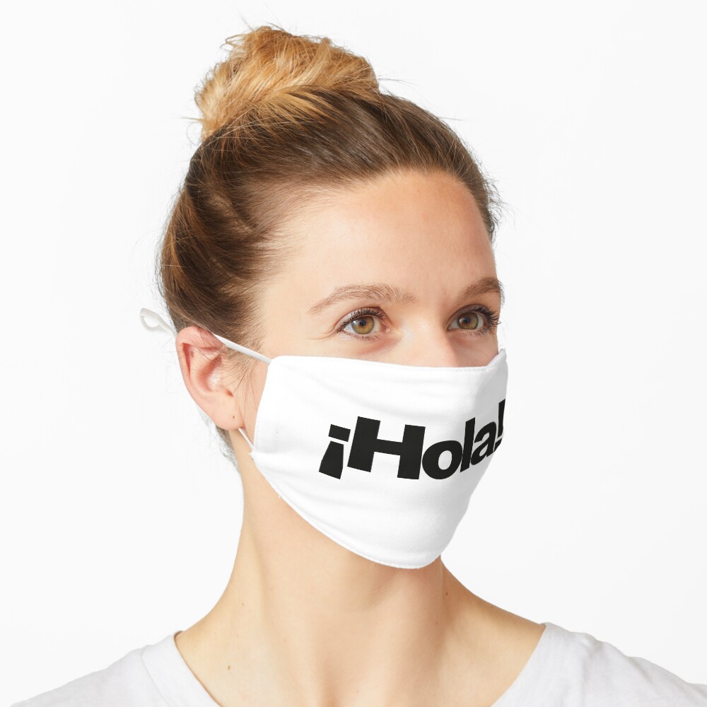 ¡Hola! Mascarilla