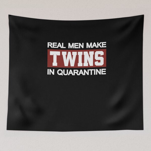 Item preview, Real Man Make Twins In Quarantine designed and sold by Merch By ika.