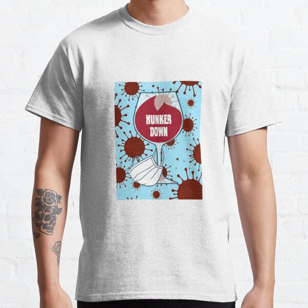 Hunkerdown: Covid-19 update Classic T-Shirt