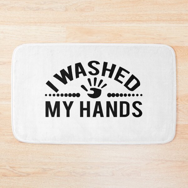 Item preview, I Washed My Hands  funny Staying Home quote designed and sold by aghlessan.