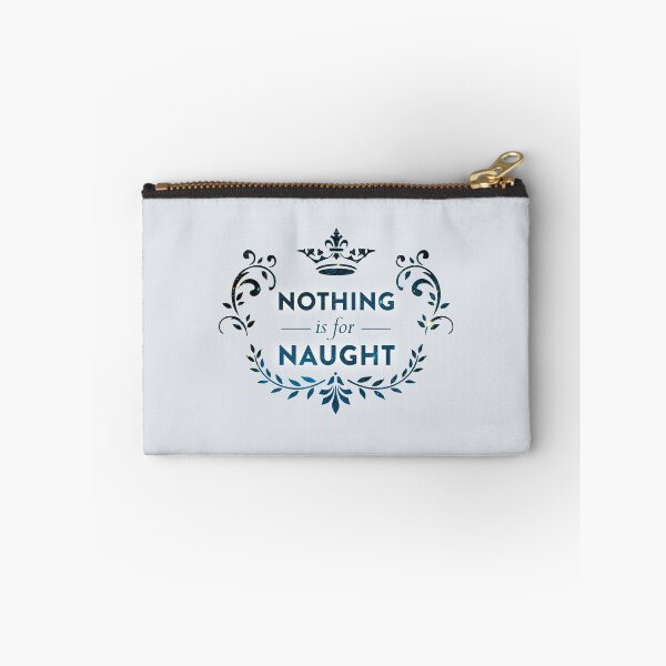 Item preview, Nothing is for Naught designed and sold by QGPennyworth.